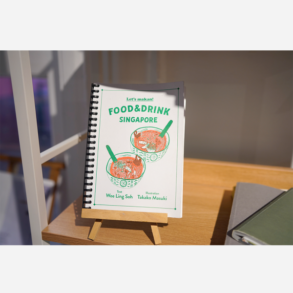 FOOD&DRINK SINGAPORE by Wee Ling Soh and Takako Masuki