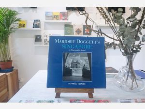 Marjorie Doggett’s Singapore - A Photographic Record