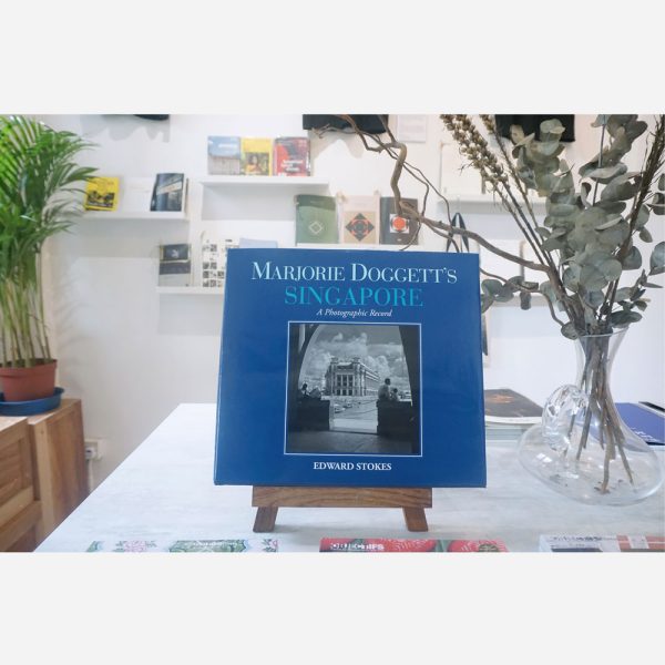 Marjorie Doggett’s Singapore - A Photographic Record