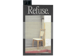 Refuse - A Dumpster Diving Craft Handbook by Wong Eng Geng