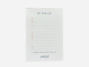 Not To-do List by OFFCUT