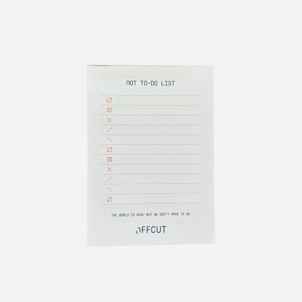 Not To-do List by OFFCUT