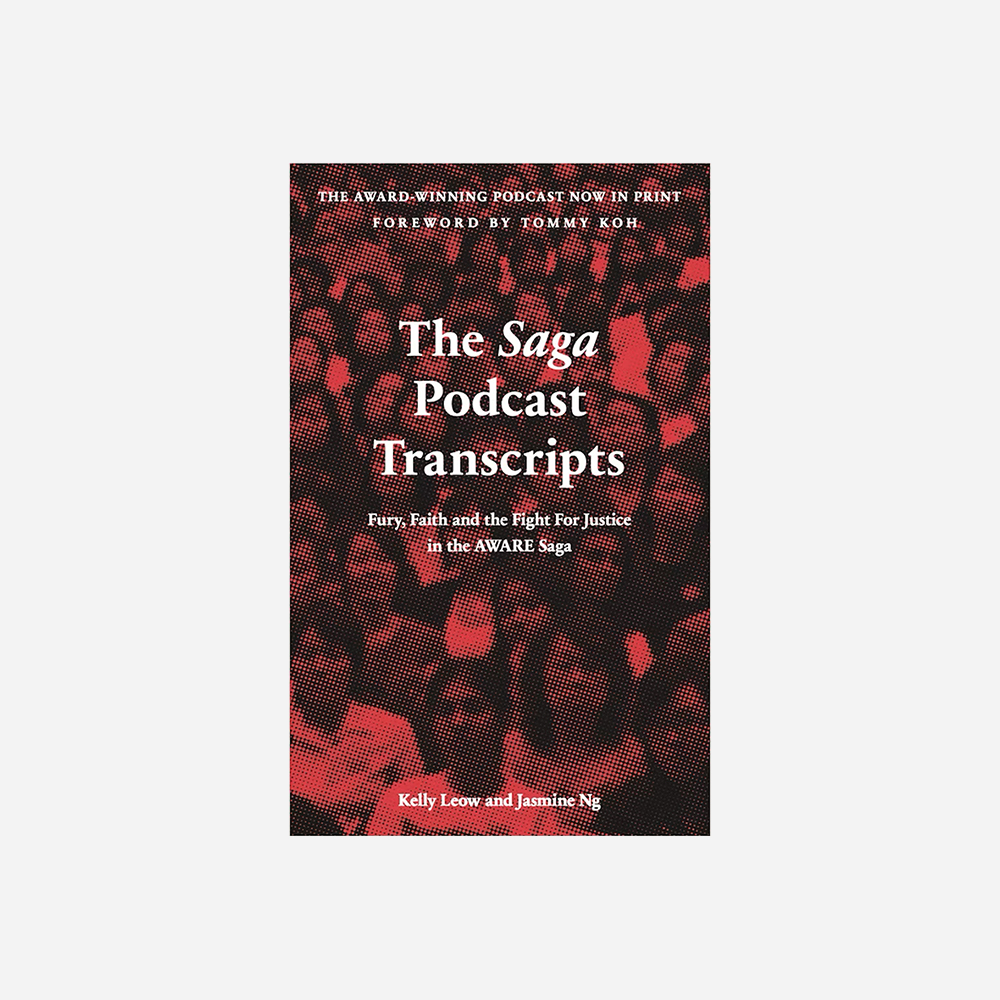The Saga Podcast Transcripts by Kelly Leow and Jasmine Ng